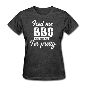 Feed Me BBQ And Tell Me I'm Pretty T-Shirt - The Kettle Guy