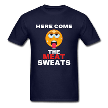 Load image into Gallery viewer, Here Come The Meat Sweats BBQ T-Shirt - The Kettle Guy

