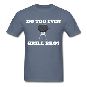 Men's Do You Even Grill Bro? BBQ T-Shirt - The Kettle Guy