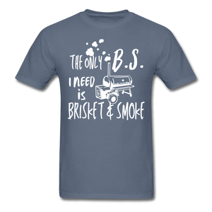 Men's The BS I need is Brisket and Smoke BBQ T-Shirt - The Kettle Guy