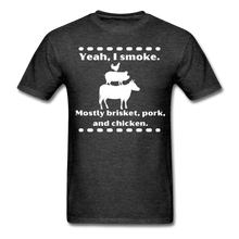 Load image into Gallery viewer, Men&#39;s Yeah, I smoke BBQ T-Shirt - The Kettle Guy
