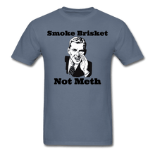 Load image into Gallery viewer, Smoke Brisket Not Meth BBQ T-Shirt - The Kettle Guy
