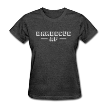 Load image into Gallery viewer, Women&#39;s Barbecue AF T-Shirt - The Kettle Guy
