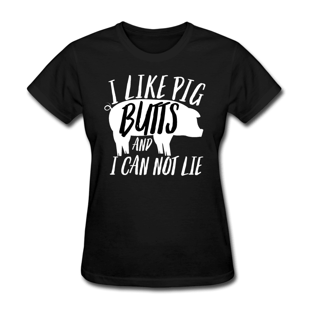 Women's I like Pig Butts BBQ T-Shirt for grillmasters - black