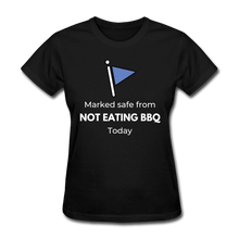 Load image into Gallery viewer, Women&#39;s Marked Safe From Not Eating BBQ T-Shirt for grillmasters - black
