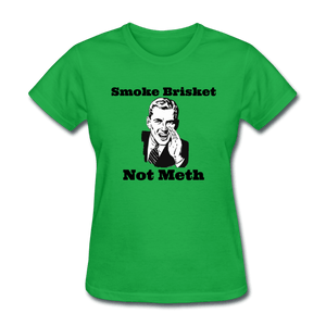 Women's Smoke Brisket Not Meth Shirt - bright green