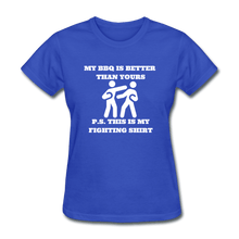 Load image into Gallery viewer, Women&#39;s This is my fighting shirt BBQ T-shirt for grillmasters - royal blue

