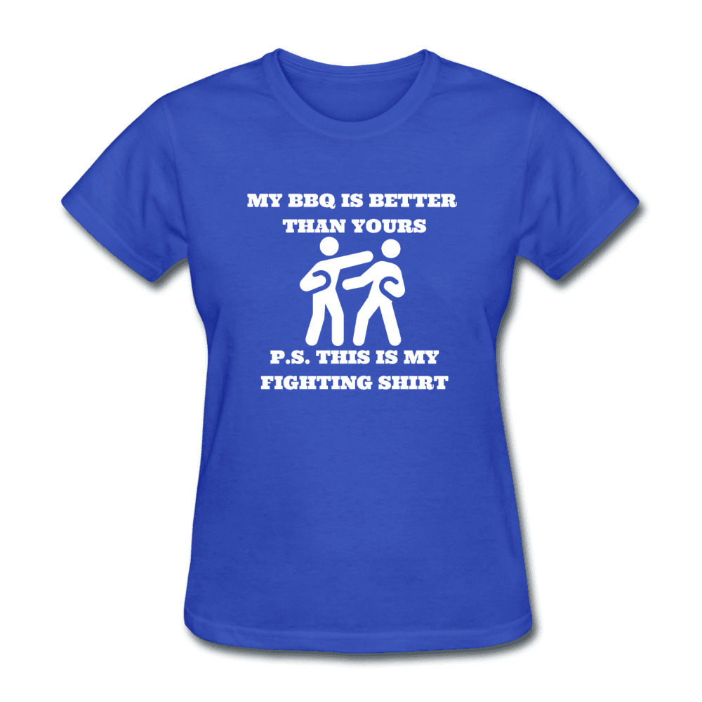 Women's This is my fighting shirt BBQ T-shirt for grillmasters - royal blue