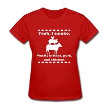 Load image into Gallery viewer, Women&#39;s Yeah, I Smoke BBQ T-Shirt for grillmasters - red
